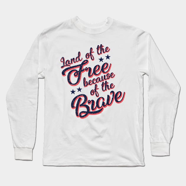 Land of the Free - USA - Independence Day, July 4 Long Sleeve T-Shirt by StudioGrafiikka